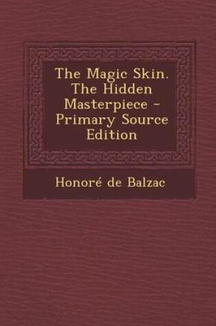 Cover of Magic Skin. the Hidden Masterpiece