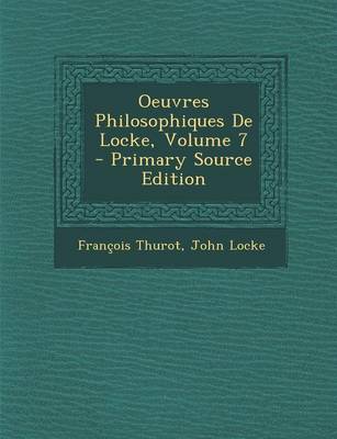 Book cover for Oeuvres Philosophiques de Locke, Volume 7 - Primary Source Edition