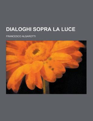 Book cover for Dialoghi Sopra La Luce