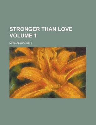 Book cover for Stronger Than Love Volume 1