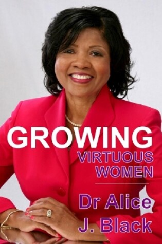 Cover of Growing Virtuous Women