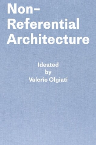 Cover of Non-Referential Architecture