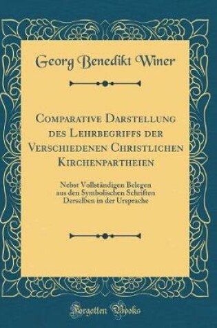 Cover of Comparative Darstellung Des Lehrbegriffs Der Verschiedenen Christlichen Kirchenpartheien