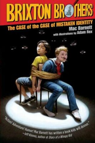 Cover of The Case of the Case of Mistaken Identity The Brixton Brothers #1
