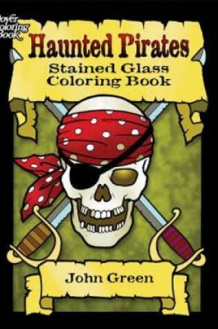 Cover of Haunted Pirates Stained Glass Coloring Book