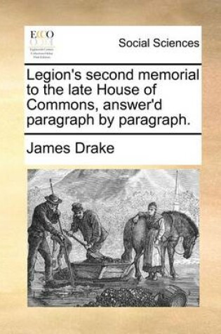 Cover of Legion's Second Memorial to the Late House of Commons, Answer'd Paragraph by Paragraph.