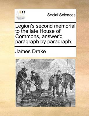 Book cover for Legion's Second Memorial to the Late House of Commons, Answer'd Paragraph by Paragraph.