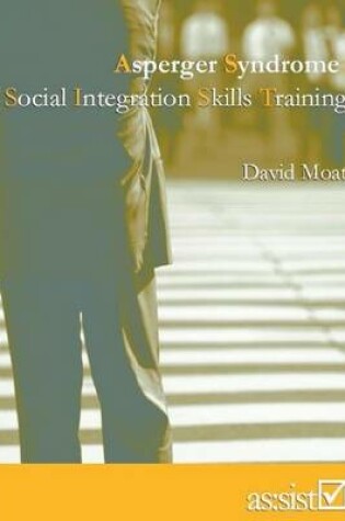 Cover of Asperger Syndrome: Social Integration Skills Training