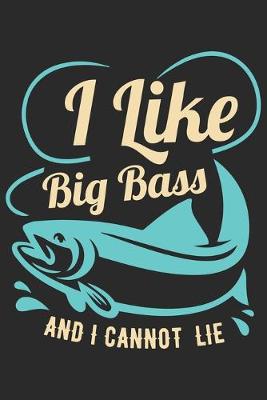 Book cover for I like big bass and i cannot lie