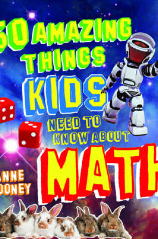 Cover of 50 Amazing Things Kids Need to Know About Math