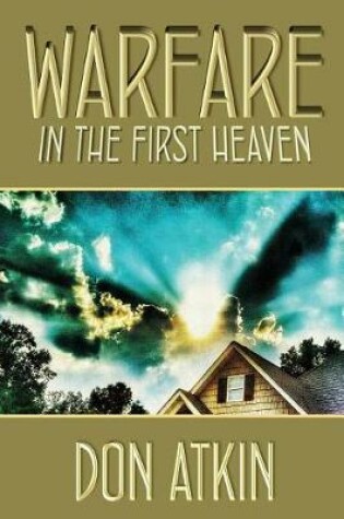 Cover of Warfare in the First Heaven