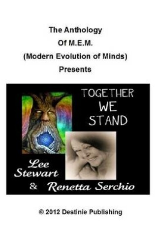 Cover of The Anthology of M.E.M. (Modern Evolution of Minds) Presents Together We Stand