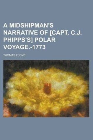 Cover of A Midshipman's Narrative of [Capt. C.J. Phipps's] Polar Voyage.-1773