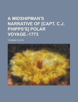 Book cover for A Midshipman's Narrative of [Capt. C.J. Phipps's] Polar Voyage.-1773