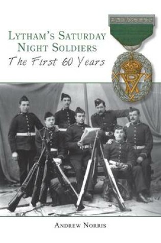 Cover of Lytham's Saturday Night Soldiers: the First 60 Years