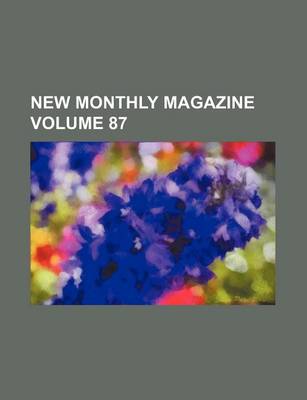 Book cover for New Monthly Magazine Volume 87