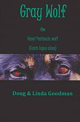 Book cover for Gray Wolf the Kenai Peninsula Wolf (Canis lupus alces)