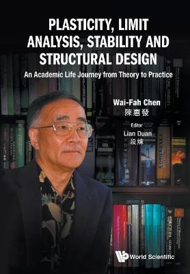 Book cover for Plasticity, Limit Analysis, Stability And Structural Design: An Academic Life Journey From Theory To Practice