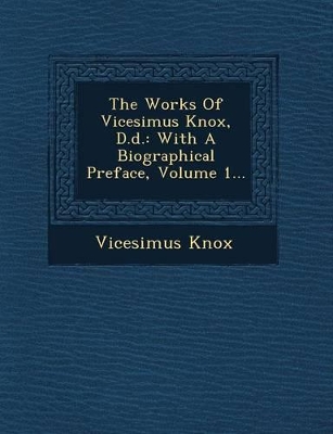 Book cover for The Works of Vicesimus Knox, D.D.