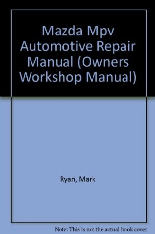 Cover of Mazda Mpv Automotive Repair Manual
