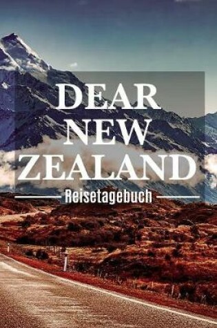 Cover of Dear New Zealand Reisetagebuch