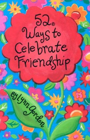 Book cover for 52 Ways to Celebrate Friendship