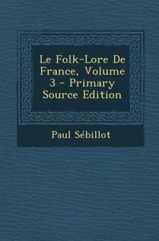 Cover of Le Folk-Lore de France, Volume 3