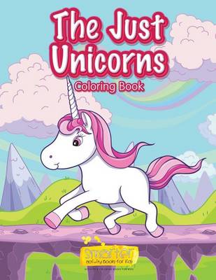 Book cover for The Just Unicorns Coloring Book