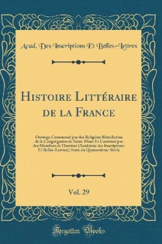 Cover of Histoire Littéraire de la France, Vol. 29