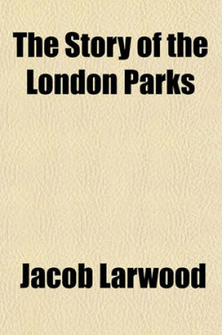 Cover of The Story of the London Parks