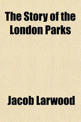 Book cover for The Story of the London Parks