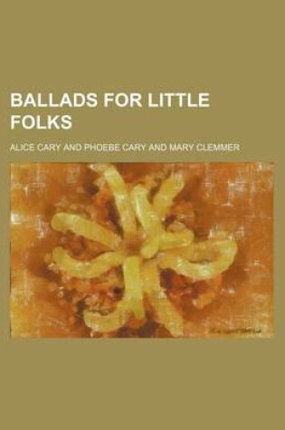 Cover of Ballads for Little Folks