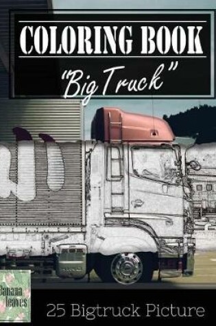 Cover of Jumbo Truck Sketch Gray Scale Photo Adult Coloring Book, Mind Relaxation Stress Relief