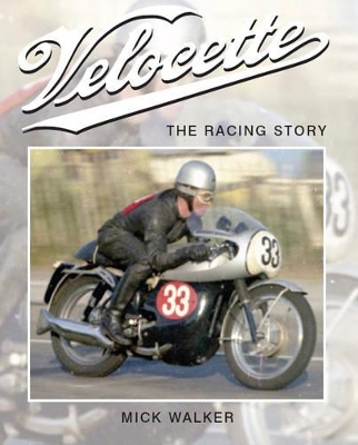 Book cover for Velocette: The Racing Story