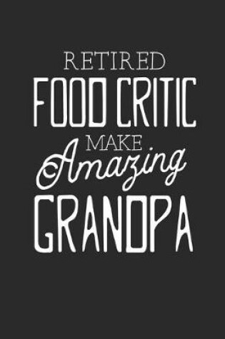 Cover of Retired Food Critic Make Amazing Grandpa