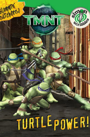 Cover of Teenage Mutant Ninja Turtles: Turtle Power!