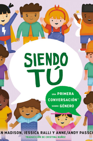 Cover of Siendo tú: una primera conversación sobre género