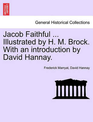 Book cover for Jacob Faithful ... Illustrated by H. M. Brock. with an Introduction by David Hannay.