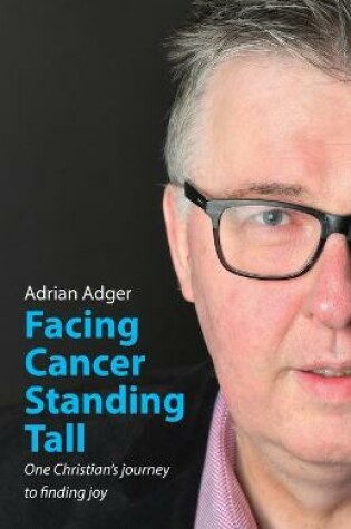 Cover of Facing Cancer, Standing Tall