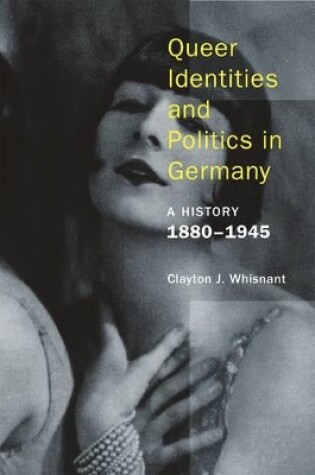 Cover of Queer Identities and Politics in Germany – A History, 1880–1945