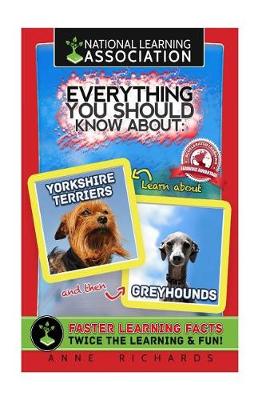 Book cover for Everything You Should Know About Yorkshire Terriers and Greyhounds