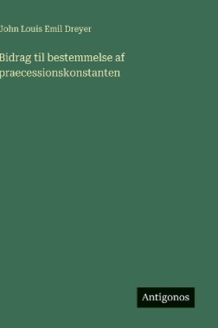 Cover of Bidrag til bestemmelse af praecessionskonstanten