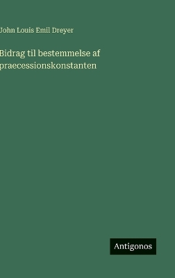 Book cover for Bidrag til bestemmelse af praecessionskonstanten