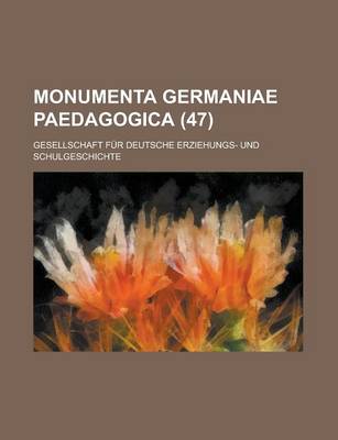 Book cover for Monumenta Germaniae Paedagogica (47)