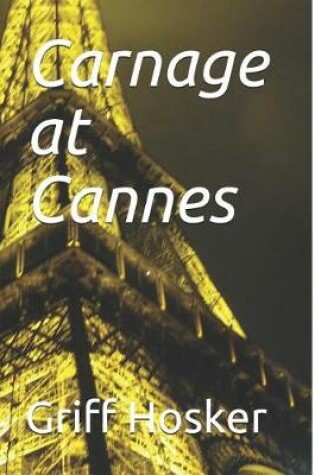 Cover of Carnage at Cannes