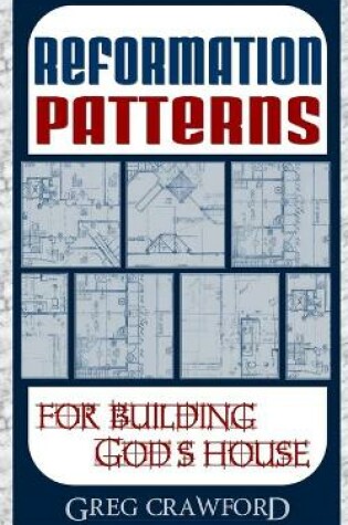 Cover of Reformation Patterns For Building Gods House