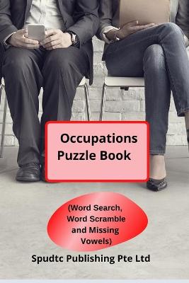 Book cover for Occupations Puzzle Book (Word Search, Word Scramble and Missing Vowels)