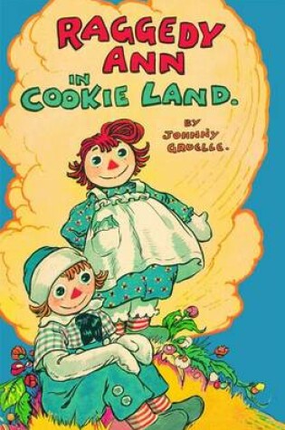 Cover of Raggedy Ann in Cookie Land