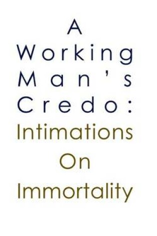 Cover of A Working Man's Credo