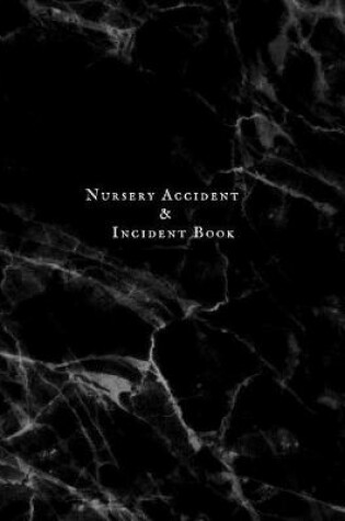 Cover of Nursery Accident & Incident Book